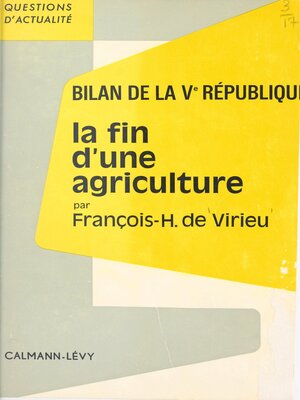 cover image of Bilan de la Ve République. La fin d'une agriculture